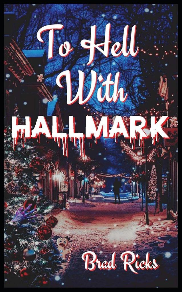 To Hell With Hallmark