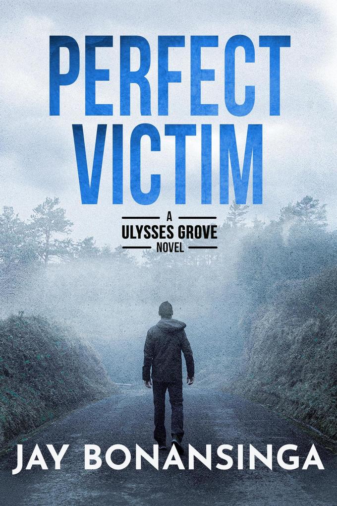 Perfect Victim (Ulysses Grove Thrillers #4)