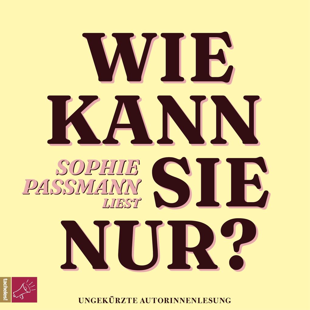 Wie kann sie nur?