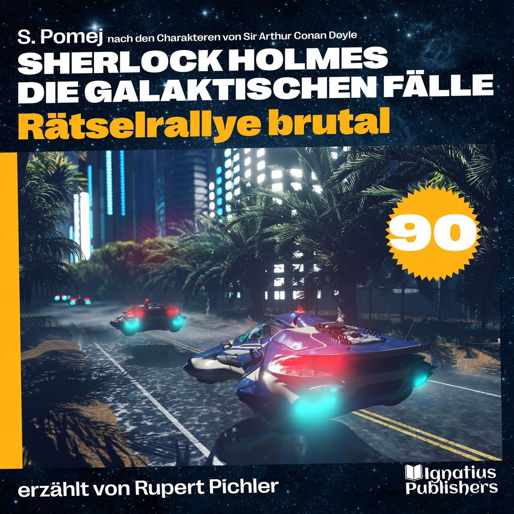 Rätselrallye brutal (Sherlock Holmes - Die galaktischen Fälle Folge 90)