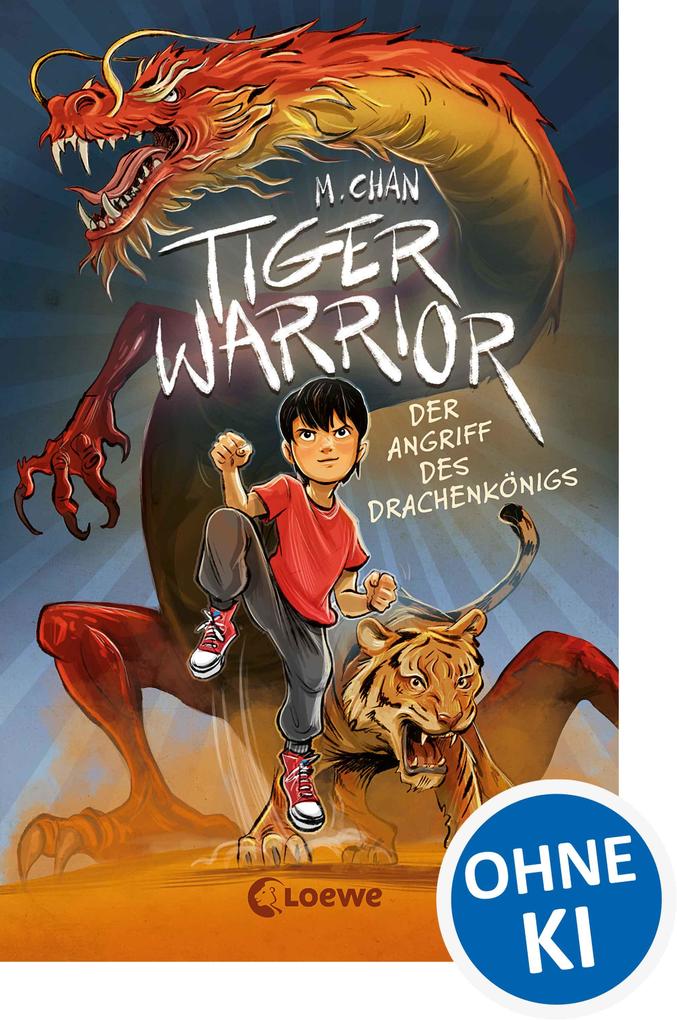 Tiger Warrior (Band 1) - Der Angriff des Drachenkönigs - Maisie Chan