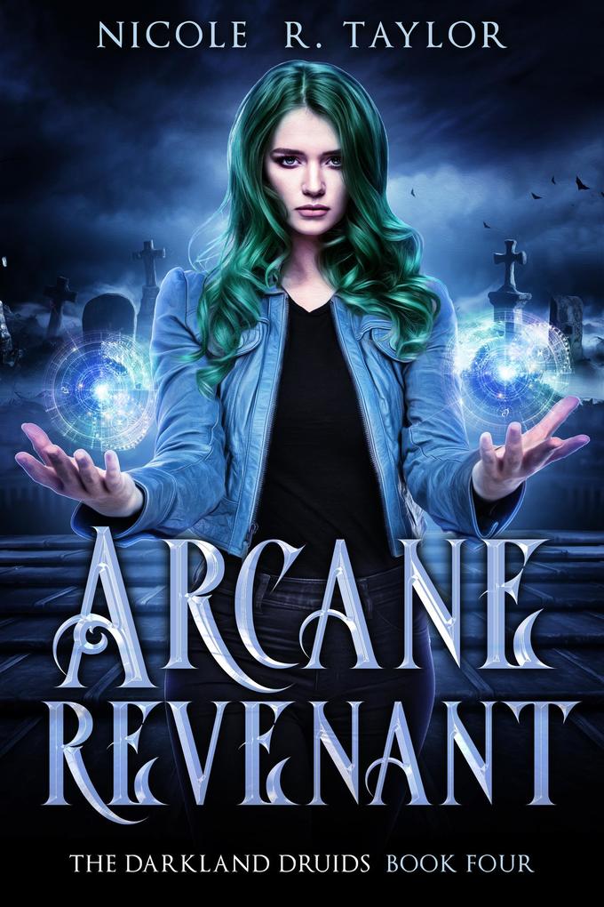 Arcane Revenant (The Darkland Druids #4)