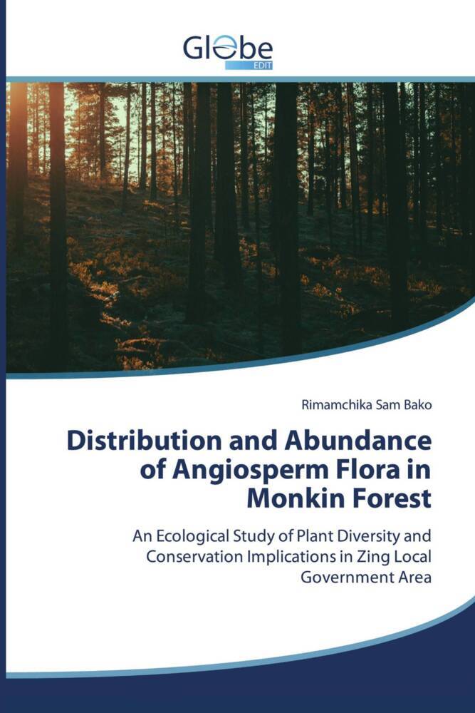 Distribution and Abundance of Angiosperm Flora in Monkin Forest