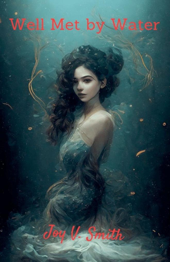 Well Met by Water