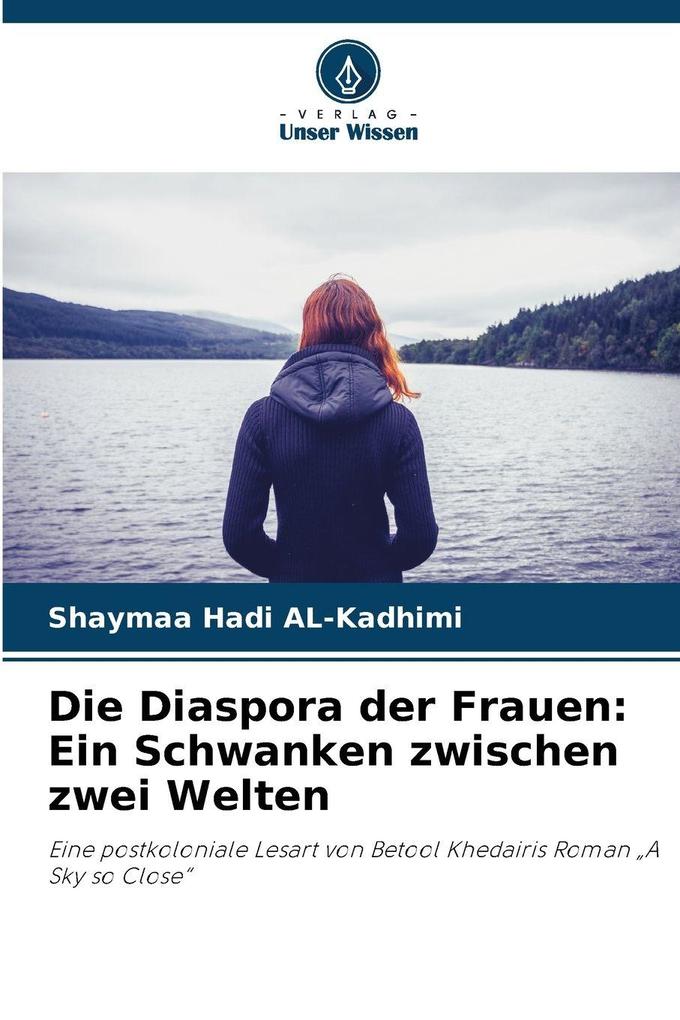Die Diaspora der Frauen: Ein Schwanken zwischen zwei Welten