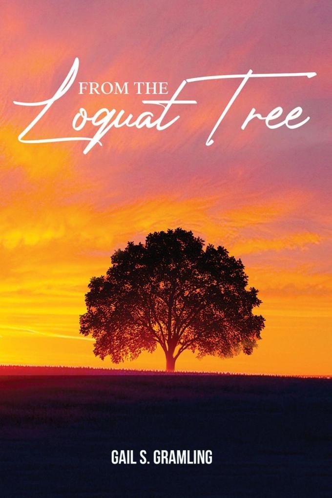 From The Loquat Tree