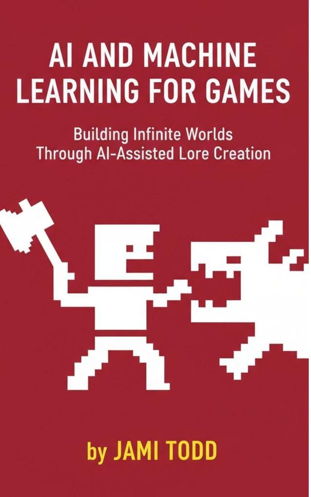 Ai and Machine Learning For Games