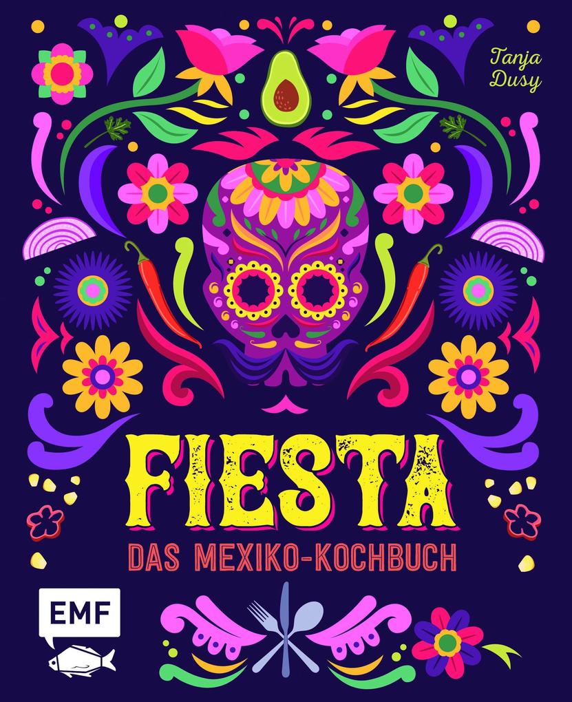 Fiesta - Das Mexiko-Kochbuch