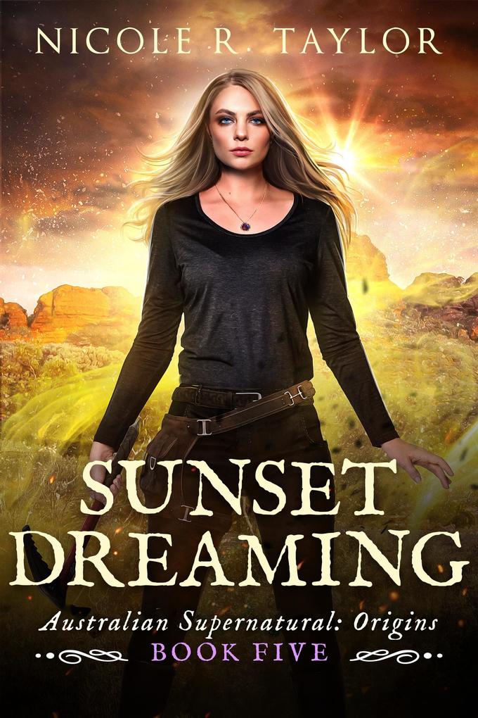Sunset Dreaming (Australian Supernatural: Origins #5)