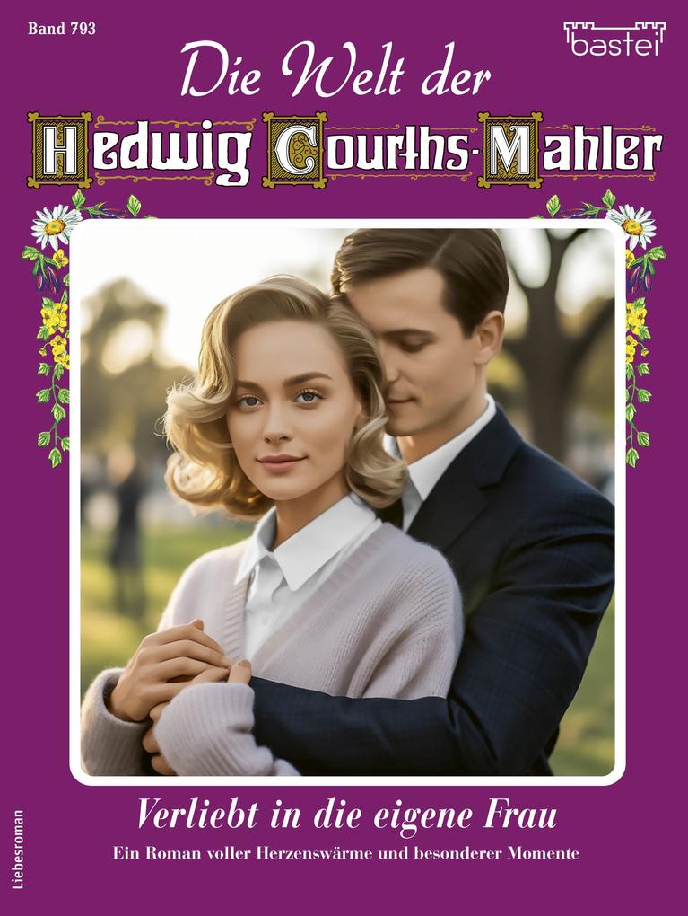 Die Welt der Hedwig Courths-Mahler 793