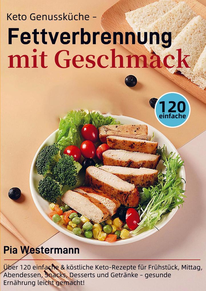 Keto Genussküche - Fettverbrennung mit Geschmack