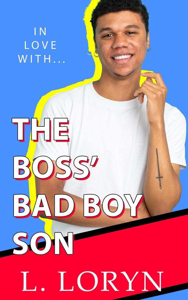 In Love With The Boss' Bad Boy Son (In Love With... #2)