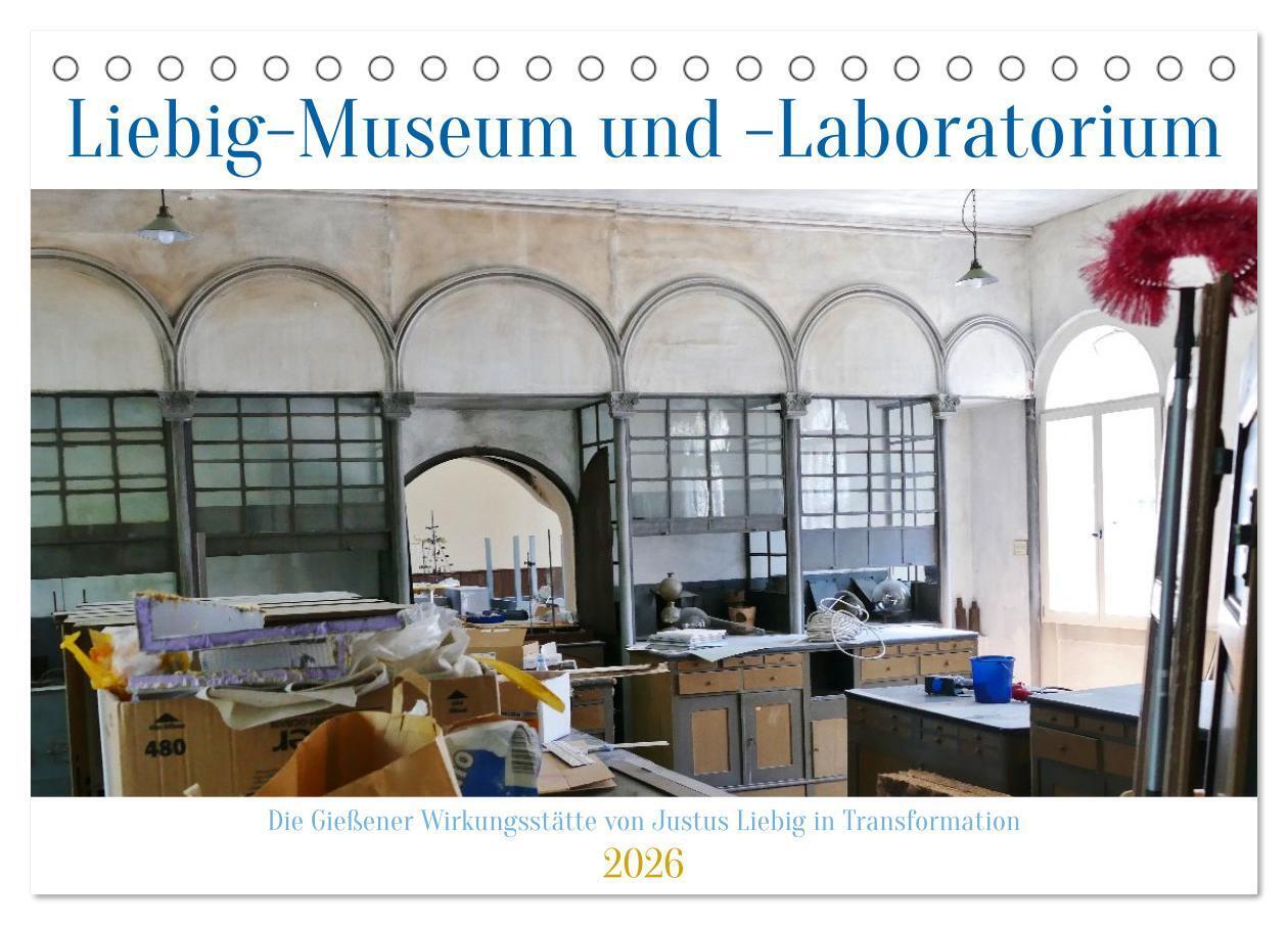 In Transformation: Liebig-Museum und -Laboratorium in Gießen (Tischkalender 2026 DIN A5 quer) CALVENDO Monatskalender