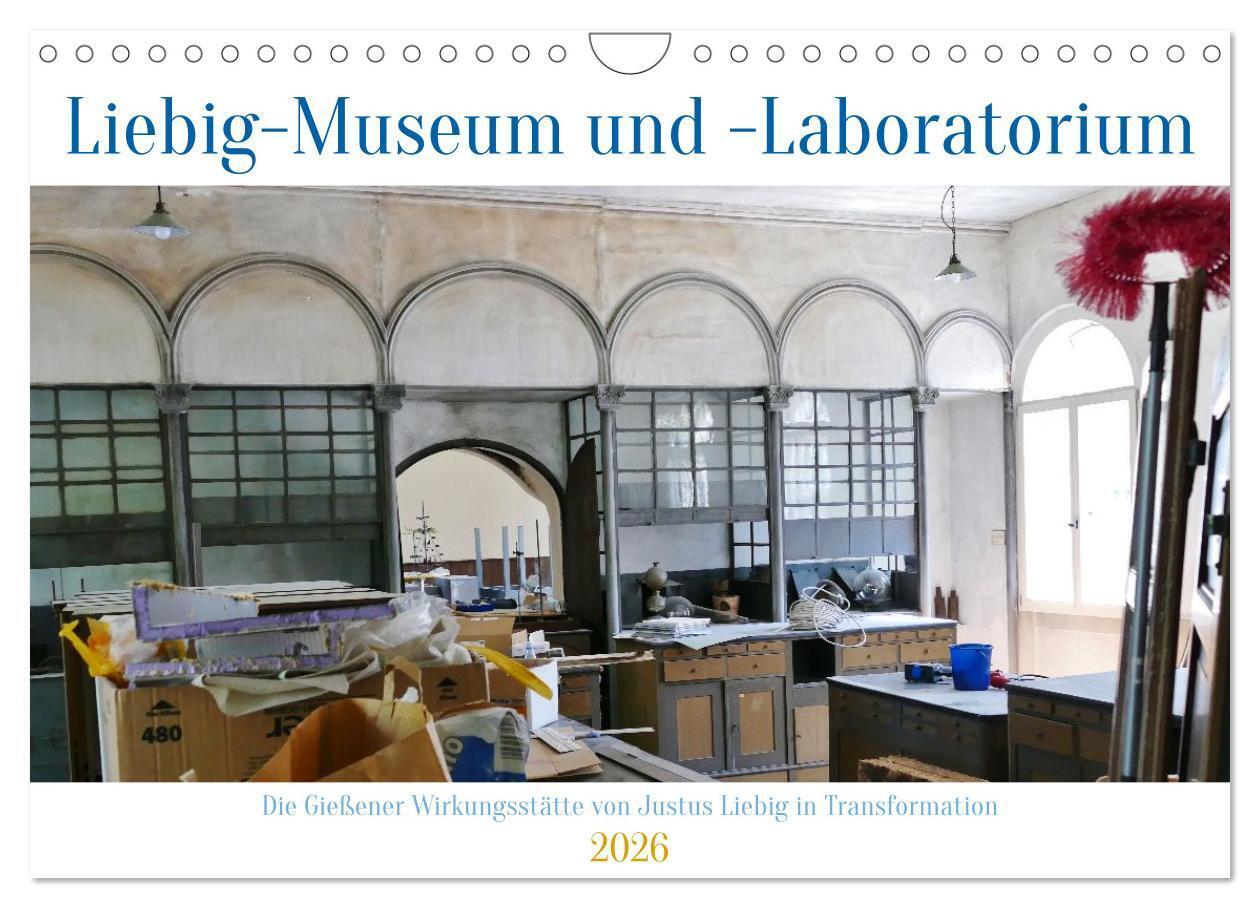 In Transformation: Liebig-Museum und -Laboratorium in Gießen (Wandkalender 2026 DIN A4 quer) CALVENDO Monatskalender