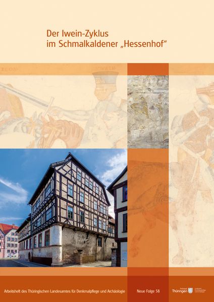 Der Iwein-Zyklus im Schmalkaldener 'Hessenhof'