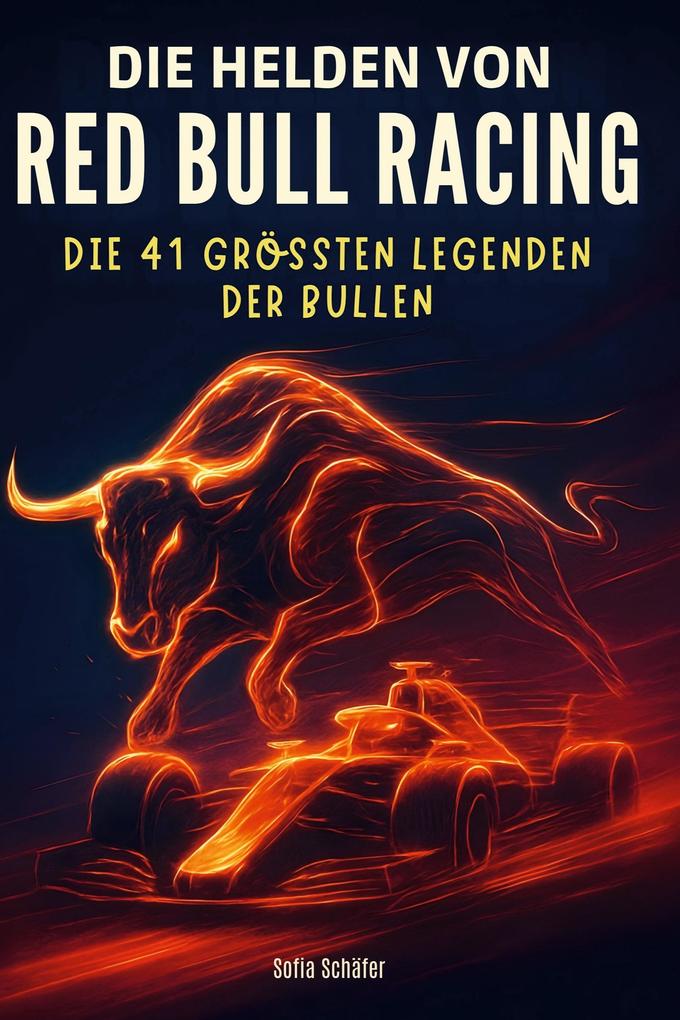Die Helden von Red Bull Racing