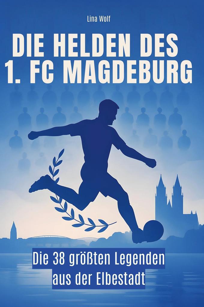 Die Helden des 1. FC Magdeburg