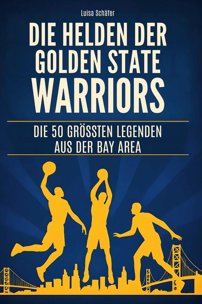 Die Helden der Golden State Warriors