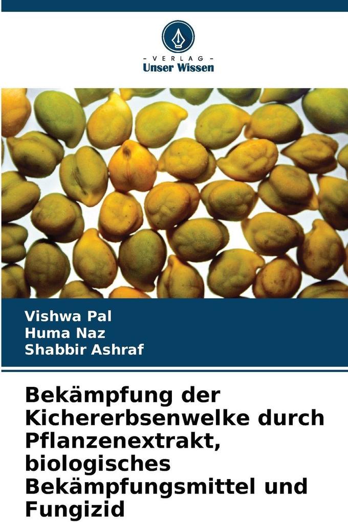 Bekämpfung der Kichererbsenwelke durch Pflanzenextrakt biologisches Bekämpfungsmittel und Fungizid