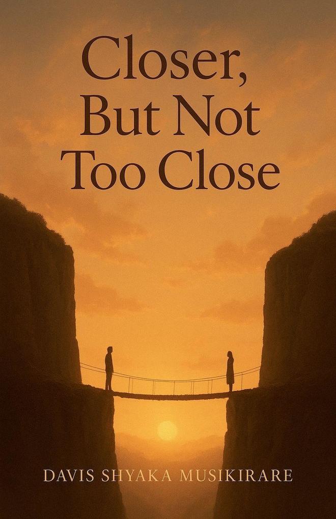 Closer But Not Too Close