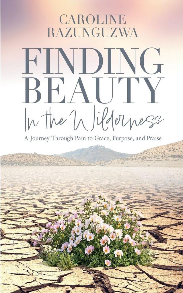Finding Beauty in the Wilderness