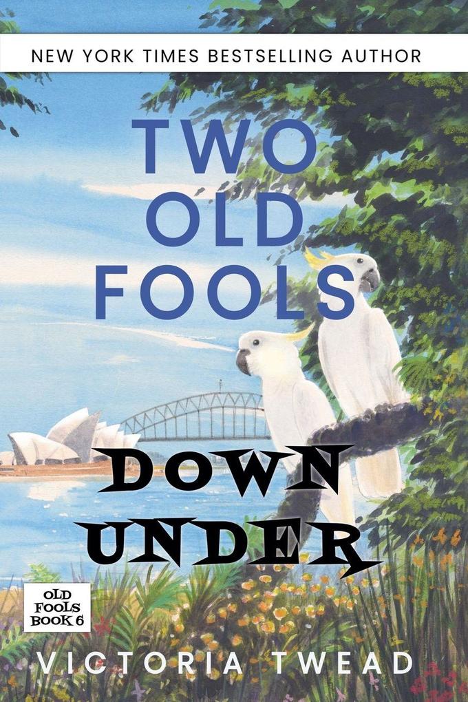 Two Old Fools Down Under