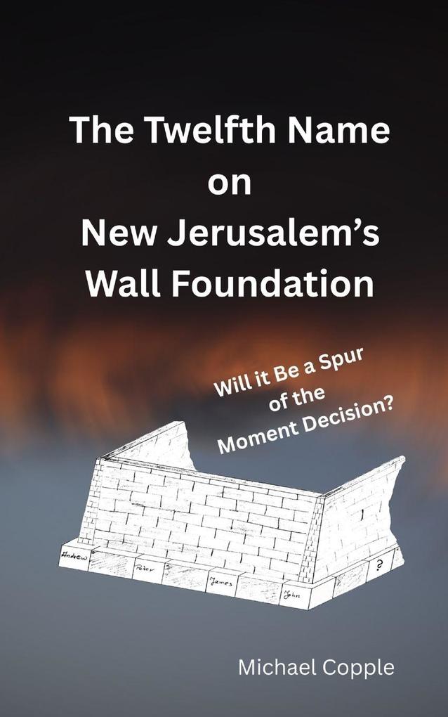 The Twelfth Name on New Jerusalem's Wall Foundation