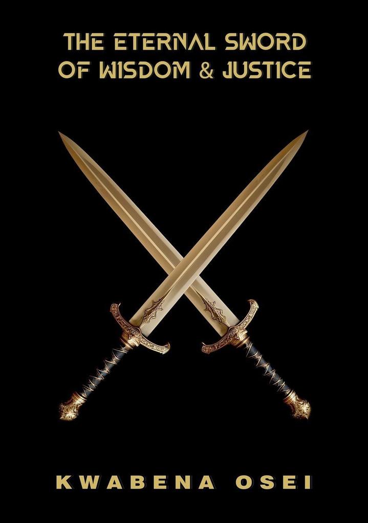 The Eternal Sword of Wisdom and Justice