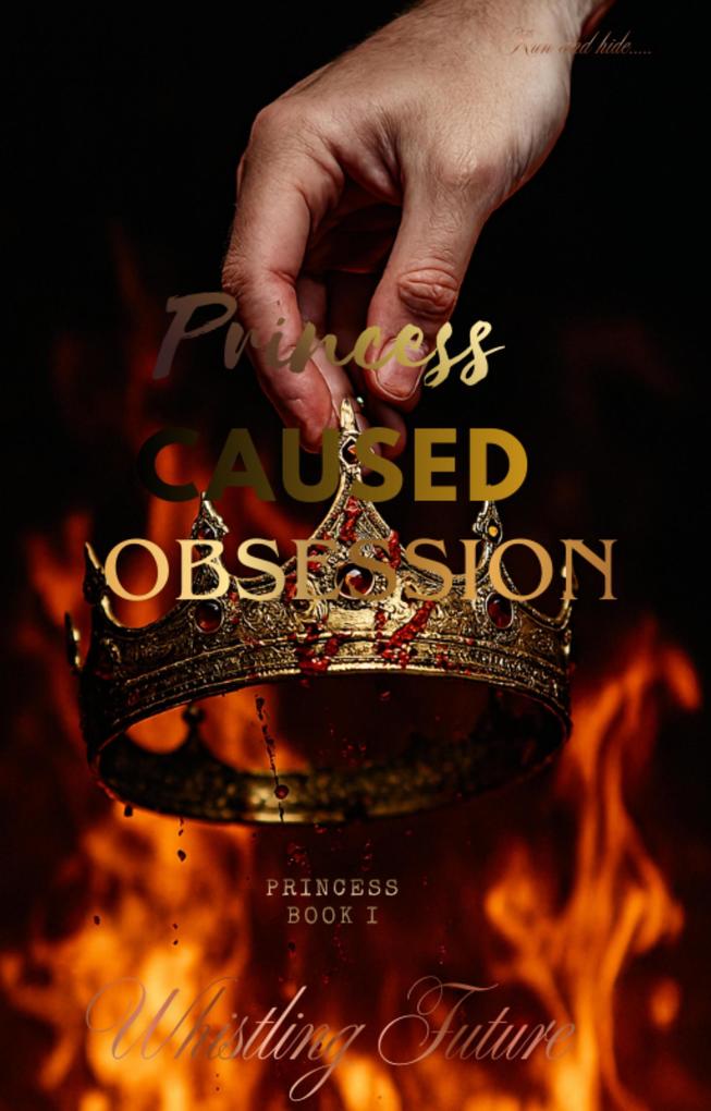 Princess Caused Obsession (Princess series #1)