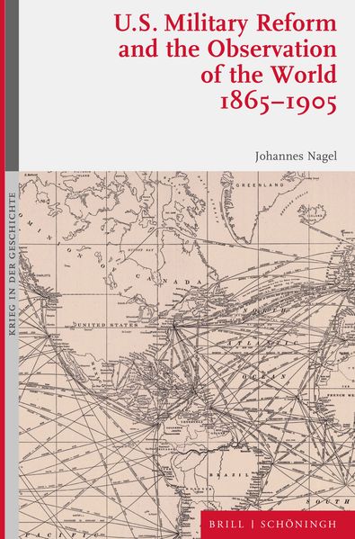 U.S. Military Reform and the Observation of the World 1865-1905