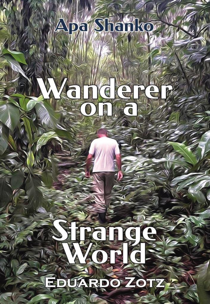 Wanderer on a Strange World (ApaShanko #2)