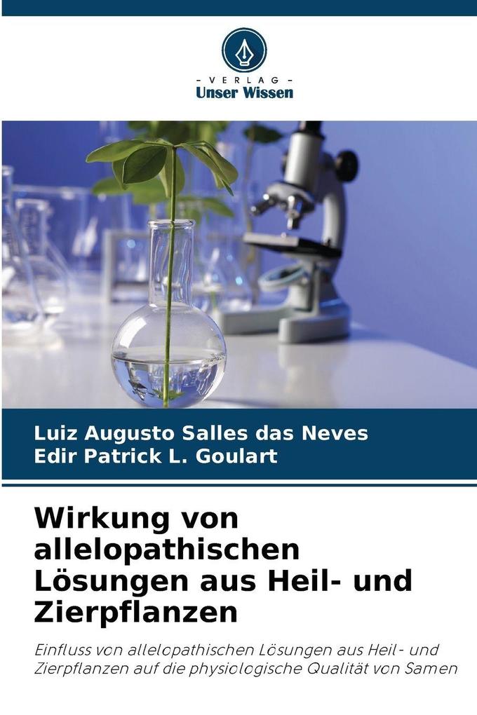 Wirkung von allelopathischen Lösungen aus Heil- und Zierpflanzen