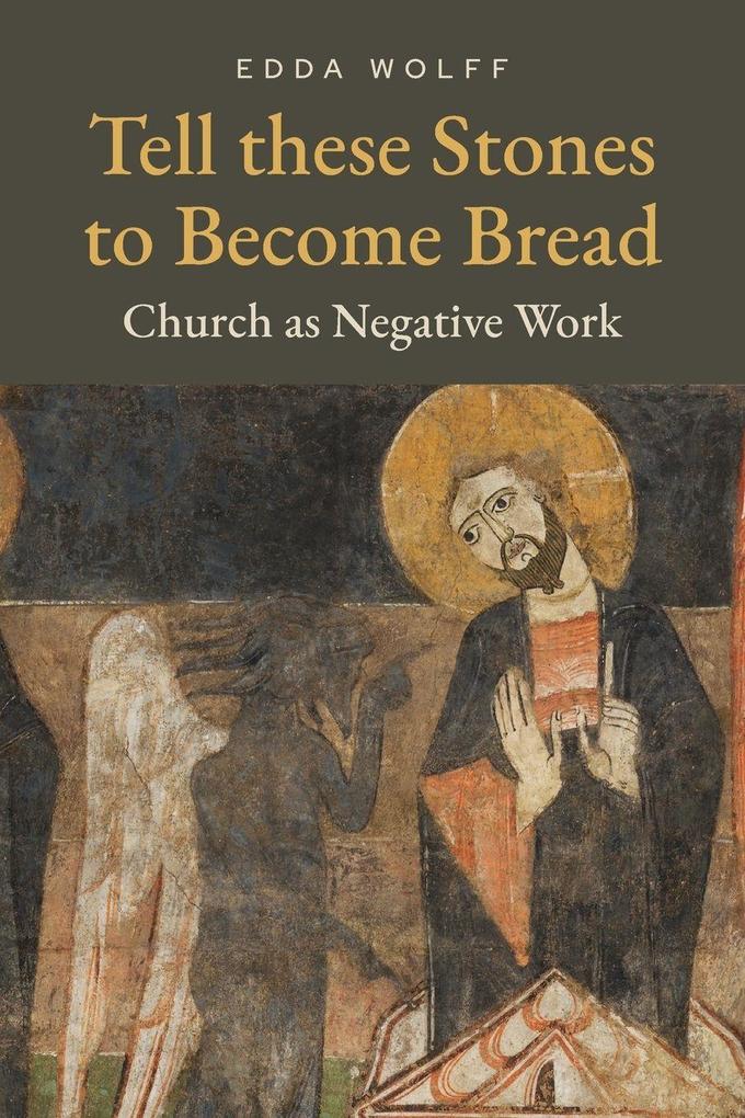 Tell these Stones to Become Bread