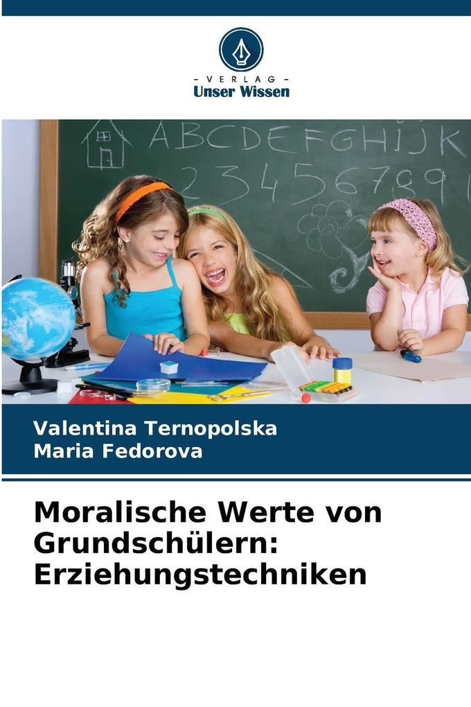 Moralische Werte von Grundschülern: Erziehungstechniken