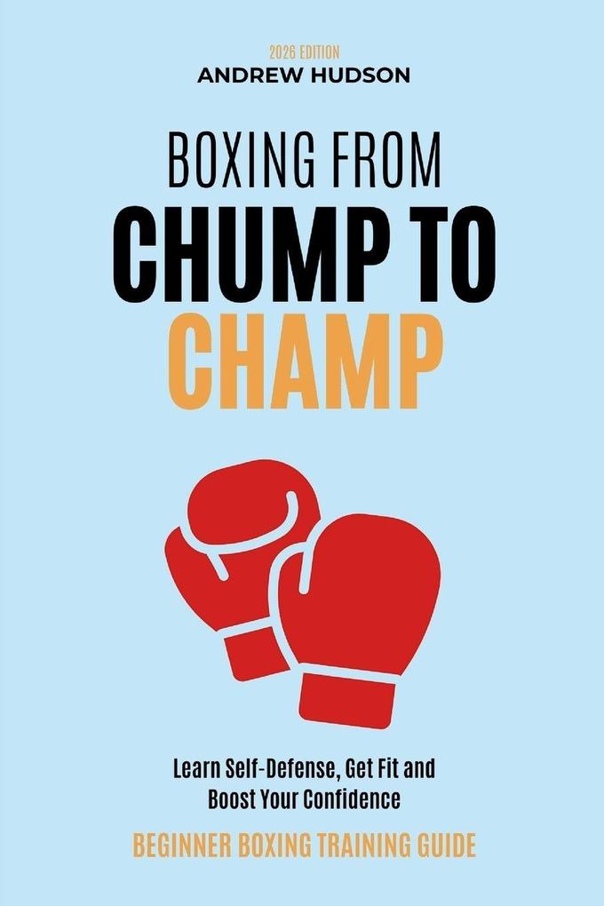 Boxing From Chump to Champ