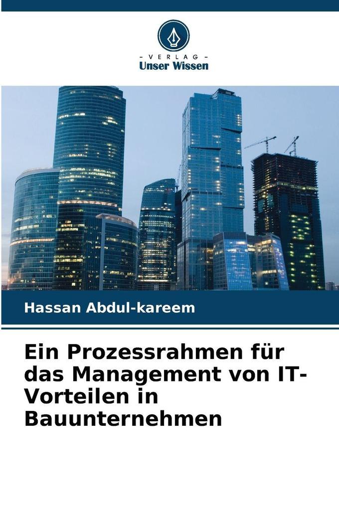 Ein Prozessrahmen für das Management von IT-Vorteilen in Bauunternehmen