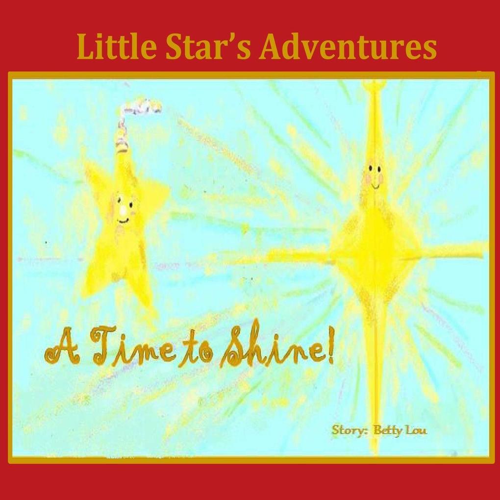 Little Star's Adventures - A Time to Shine