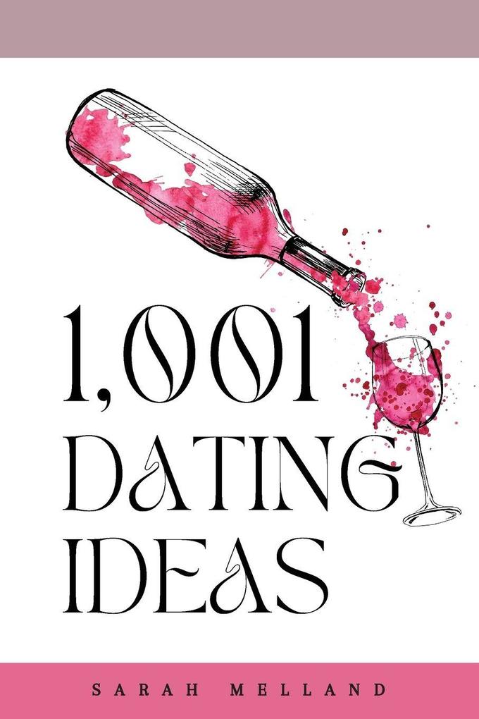 1001 Dating Ideas