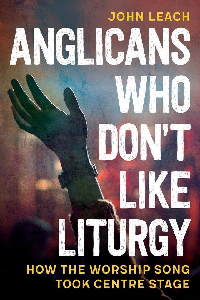 Anglicans Who Don't Like Liturgy