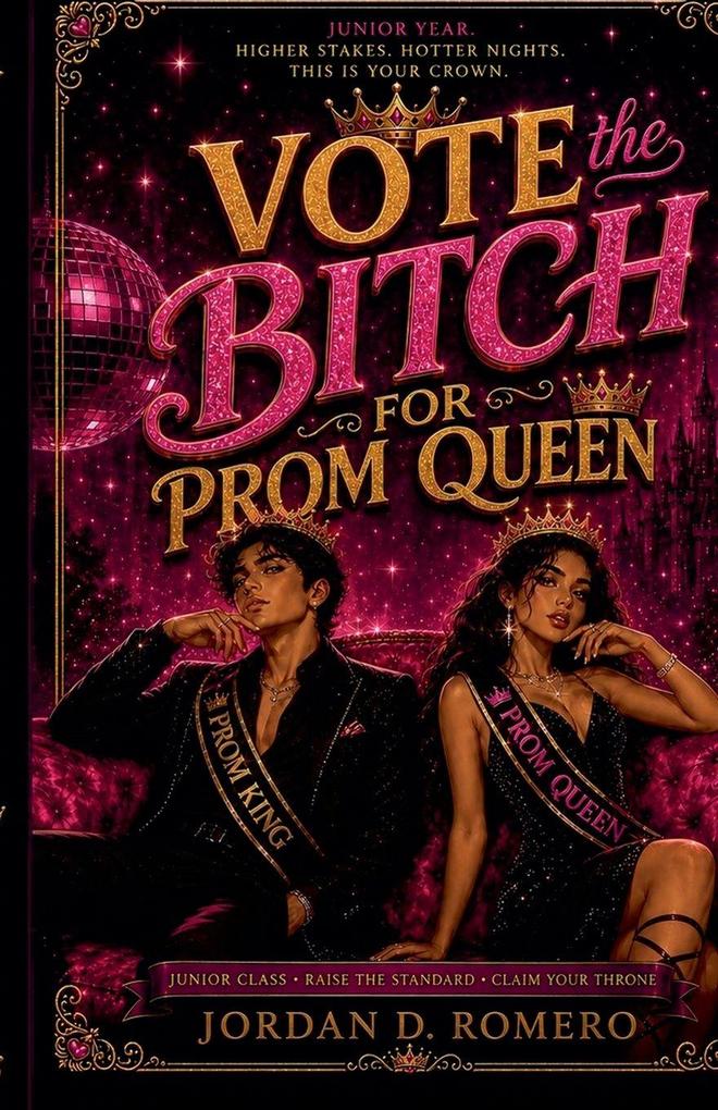 Vote the B*tch for Prom Queen