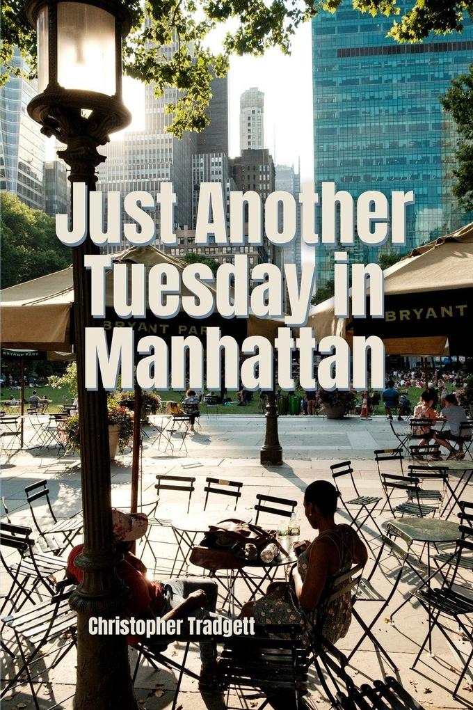 Just Another Tuesday in Manhattan