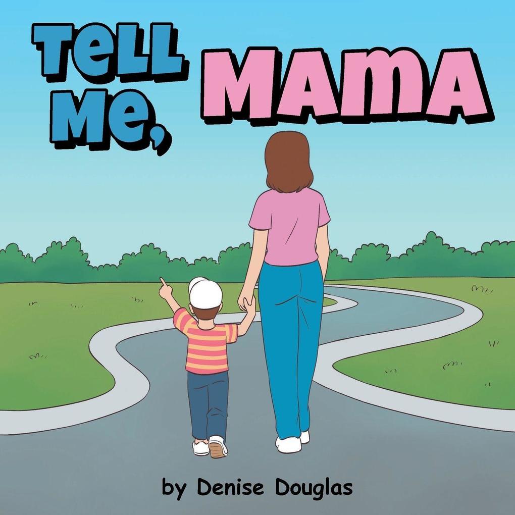 Tell Me Mama