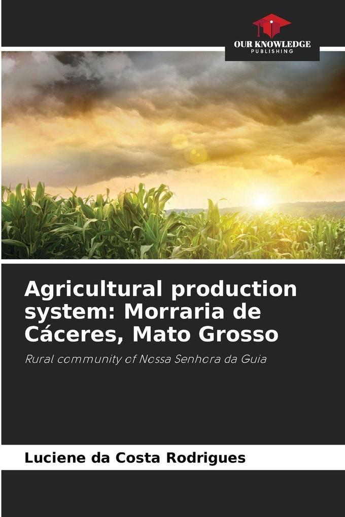 Agricultural production system: Morraria de Cáceres Mato Grosso