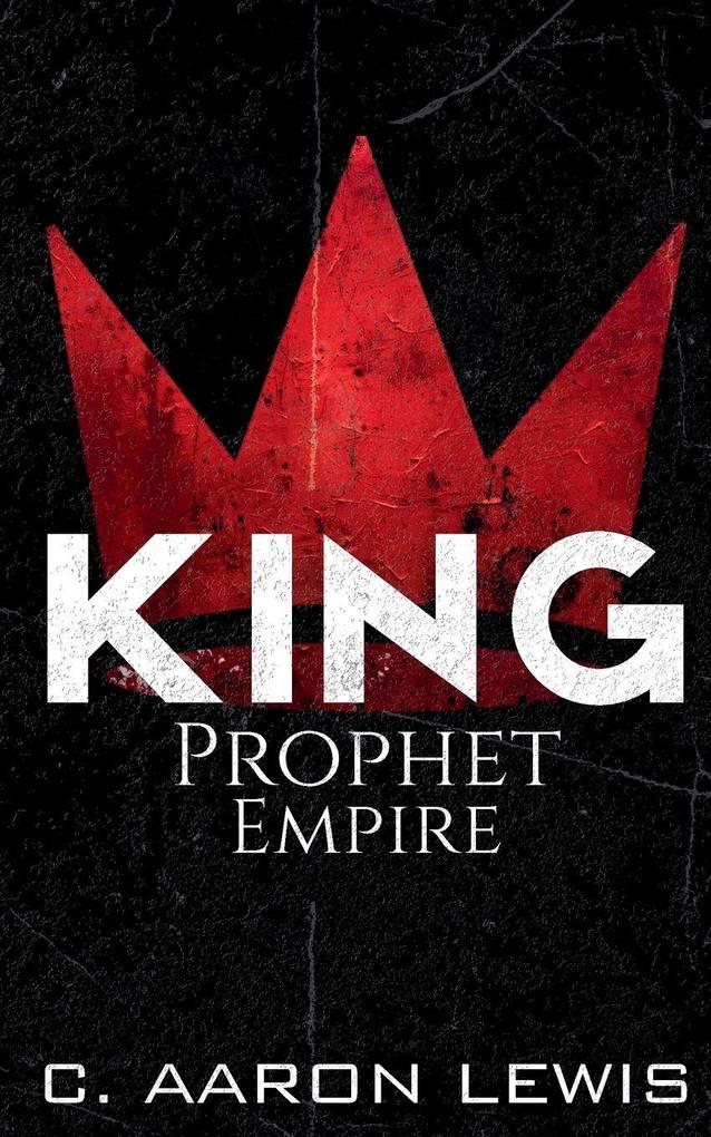 KING Prophet Empire