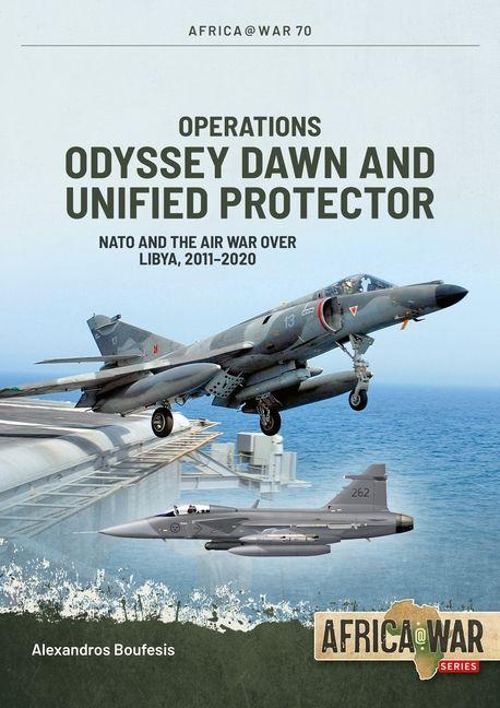 Operations Odyssey Dawn and Unified Protector 2011