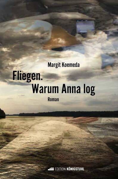 Fliegen. Warum Anna log.