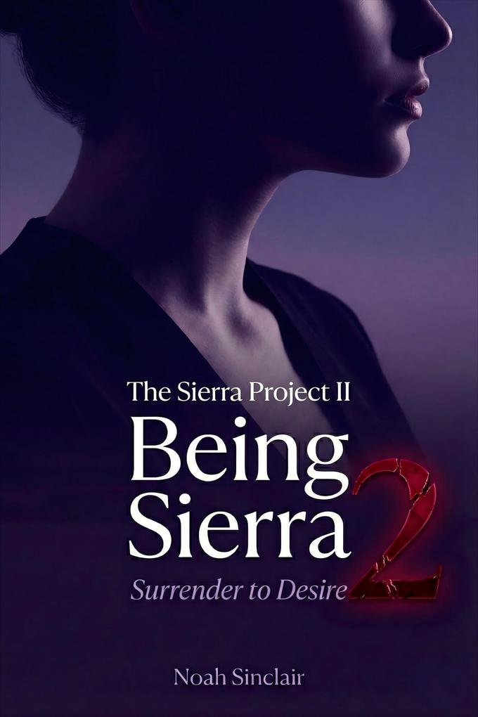 Being Sierra (The Sierra Project #2)