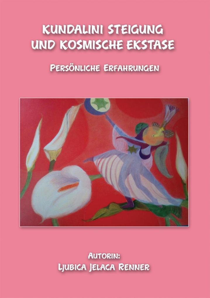 KUNDALINI STEIGUNG UND KOSMISCHE EKSTASE