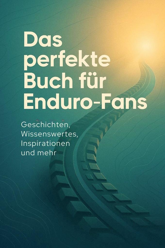 Das perfekte Buch für Enduro-Fans