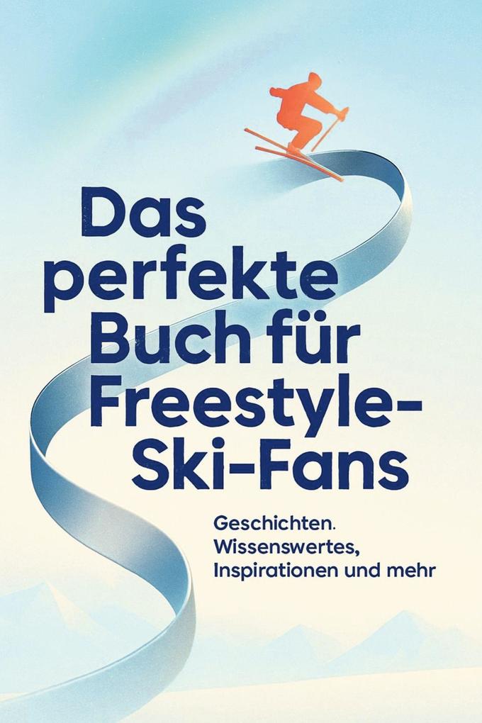 Das perfekte Buch für Freestyle-Ski-Fans